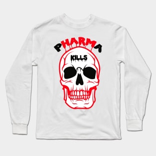 Pharma Kills Long Sleeve T-Shirt